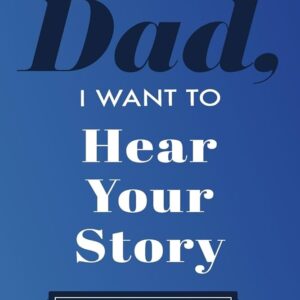 Summary and Learnings from the Book Dad, I Want to Hear Your Story: A Father’s Guided Journal To Share His Life & His Love (Hear Your Story Books)