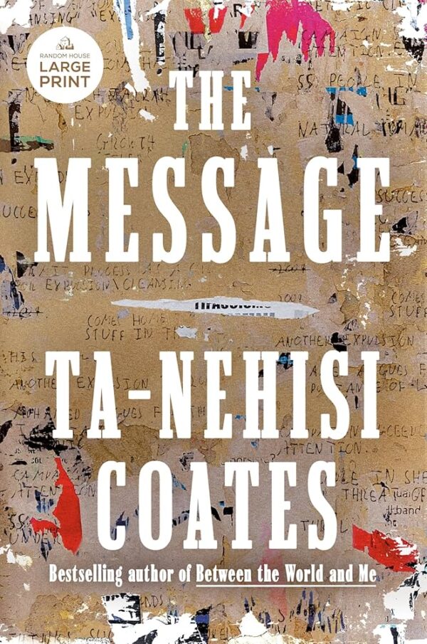 The Message by Ta-Nehisi Coates